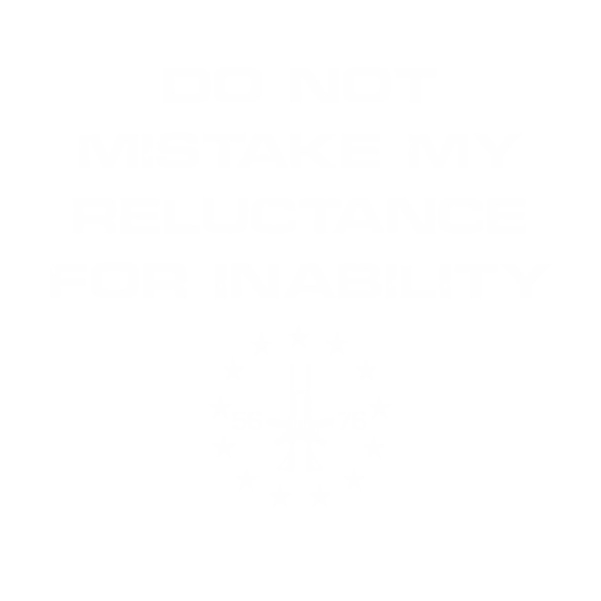 RELUCTANCE FOR INABILITY 2A T-SHIRT