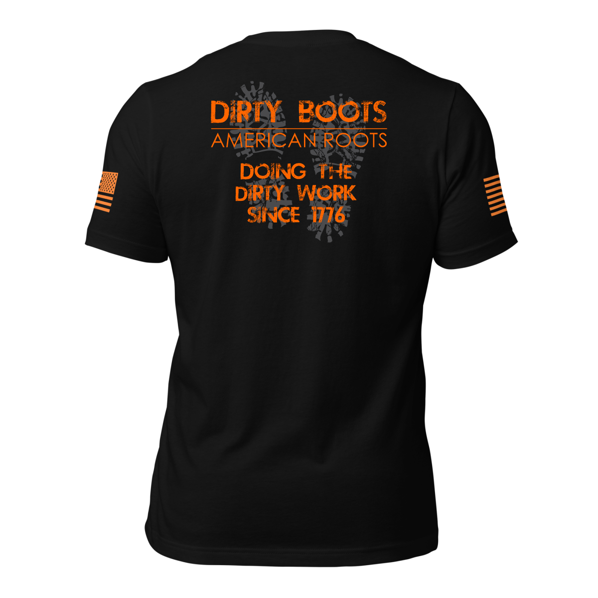 DIRTY WORK SINCE 1776 T-SHIRT