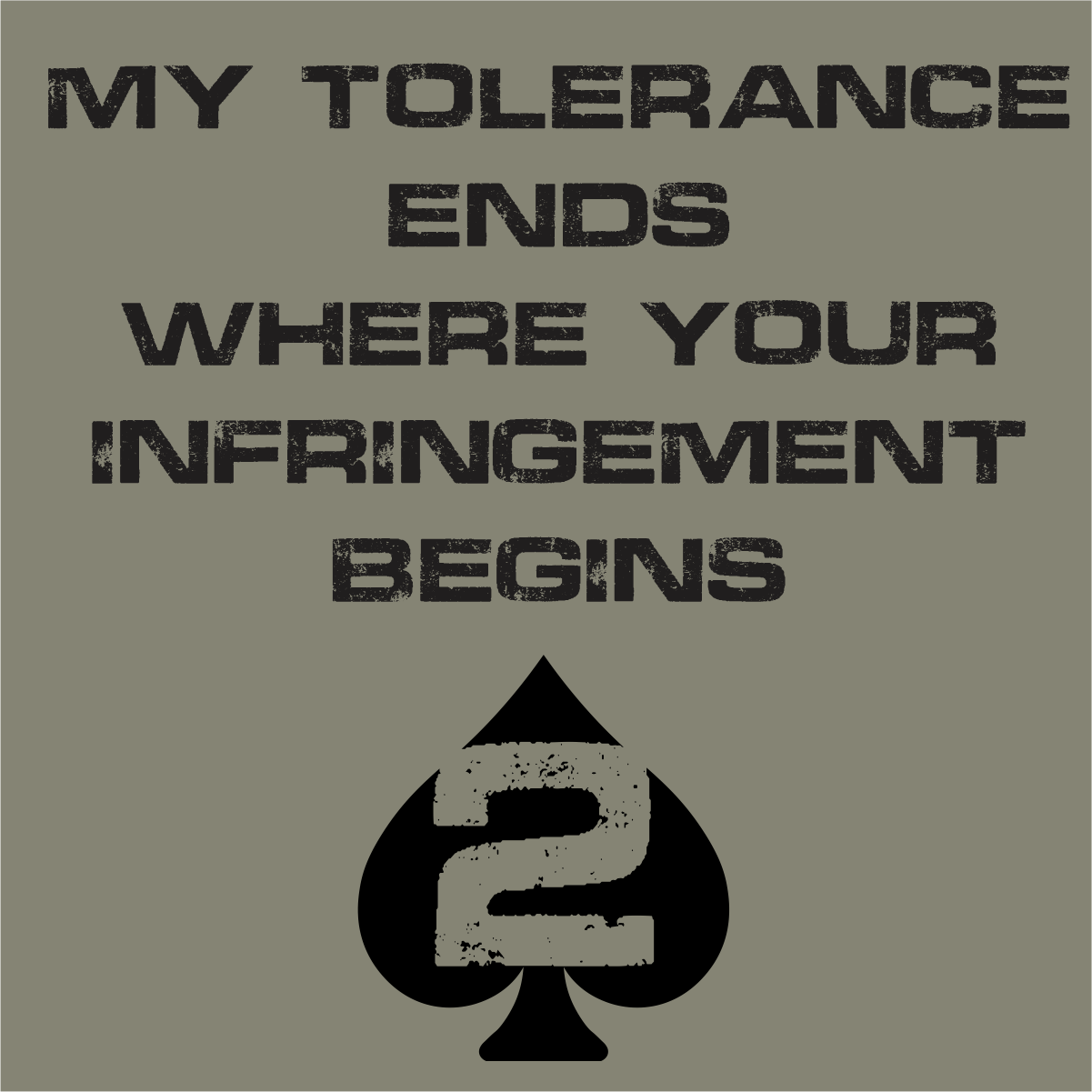 TOLERANCE ENDS WHERE INFRINGEMENT BEGINS – 2A SHIRT