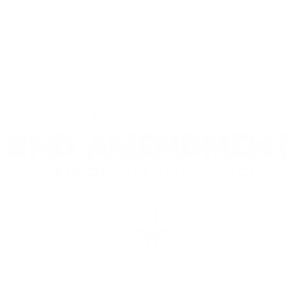 GOD GIVEN AMERICAN APPROVED 2A SHIRT