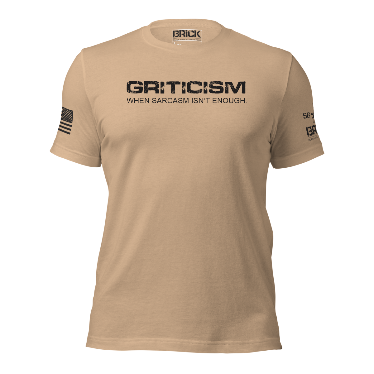 A gray crew neck t-shirt with the text 'GRITICISM WHEN SARCASTIC ISN'T ENOUGH' printed on the front, along with a small logo and text on the sleeves.