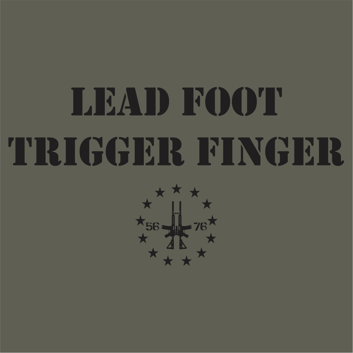 LEAD FOOT TRIGGER FINGER T-SHIRT