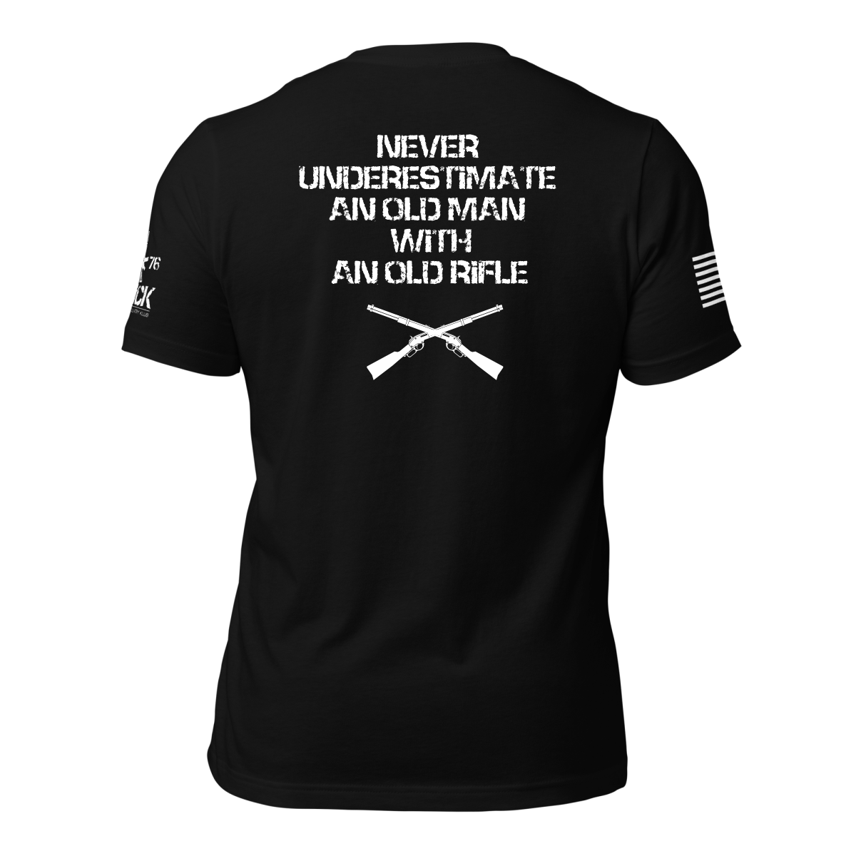 NEVER UNDERESTIMATE AND OLD MAN OLD RIFLE SHIRT