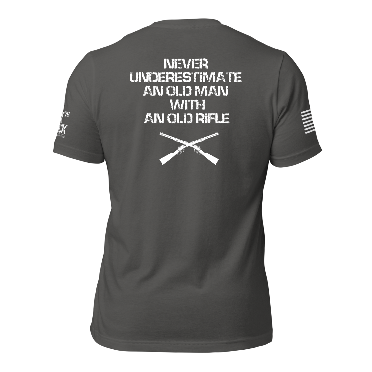 NEVER UNDERESTIMATE AND OLD MAN OLD RIFLE SHIRT