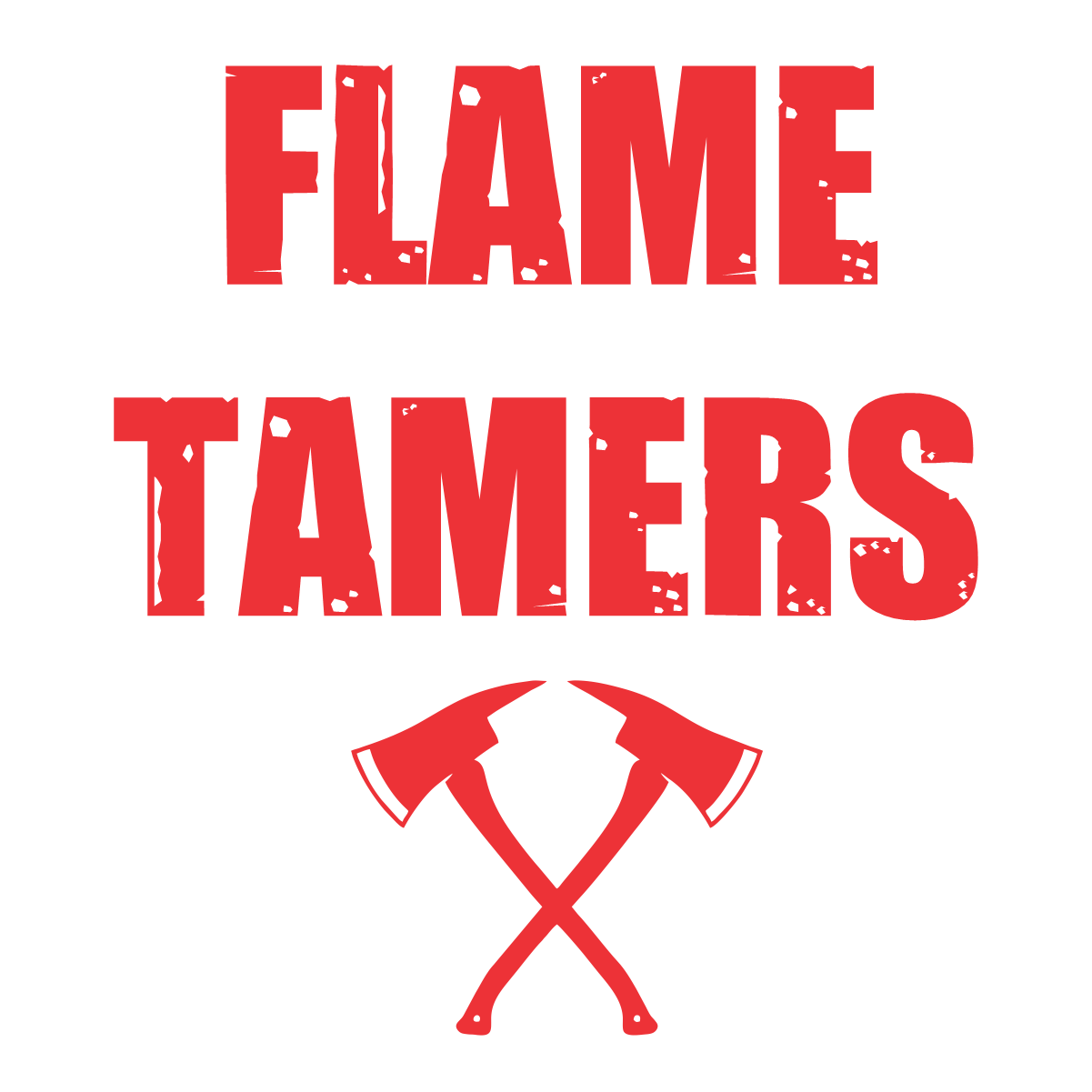 FLAME TAMERS
