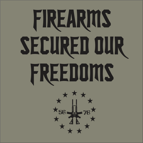 FIREARMS SECURED FREEDOMS