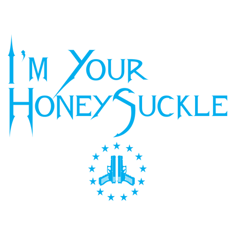 I'M YOUR HONEYSUCKLE