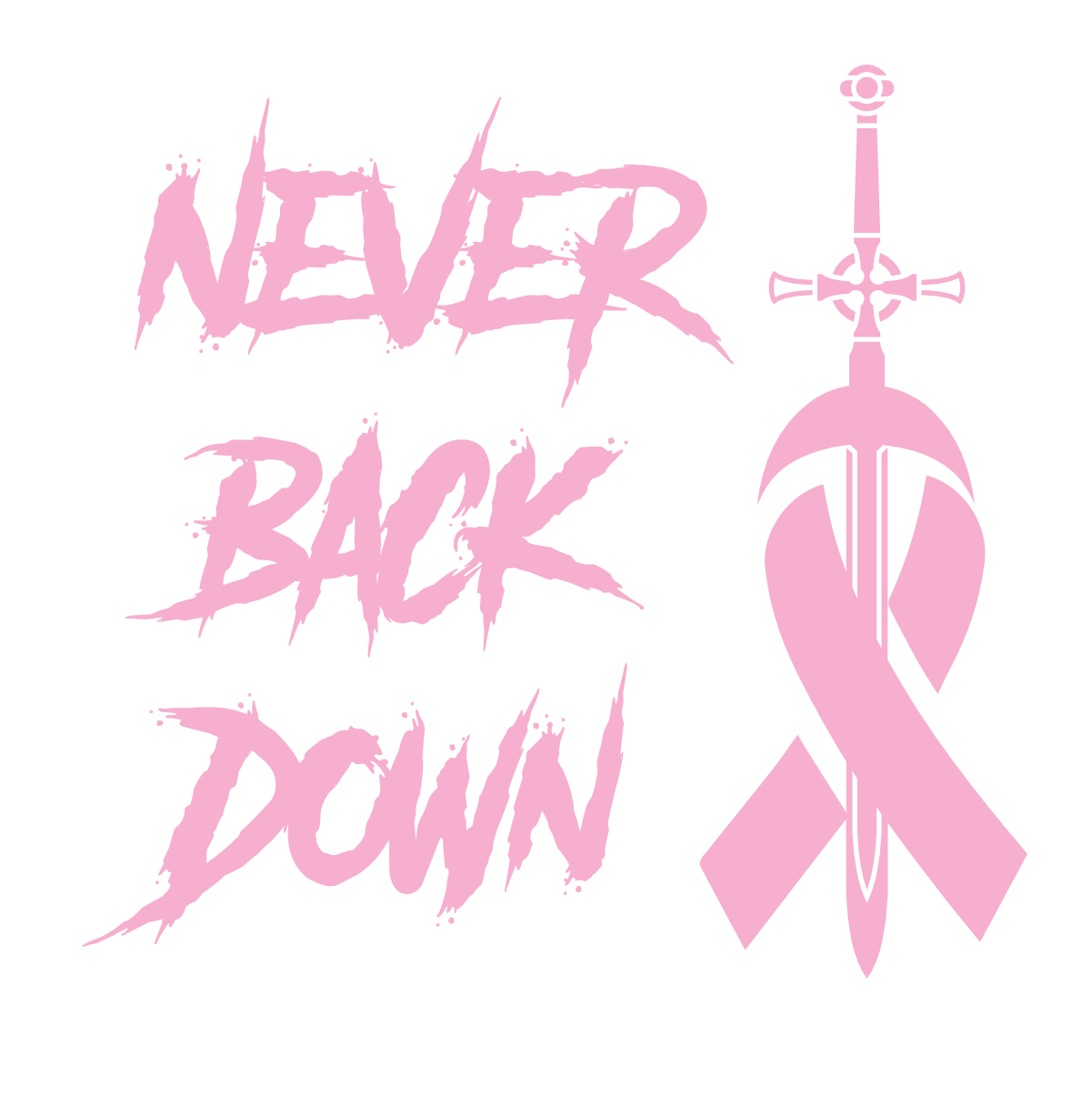 NEVER BACK DOWN - CANCER