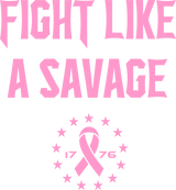 FIGHT LIKE A SAVAGE