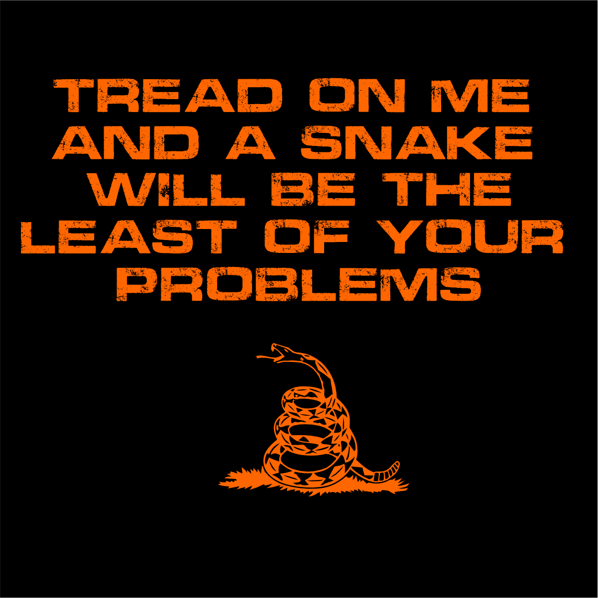 TREAD ON ME PROBLEMS