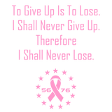 NEVER LOSE - CANCER SURVIVOR